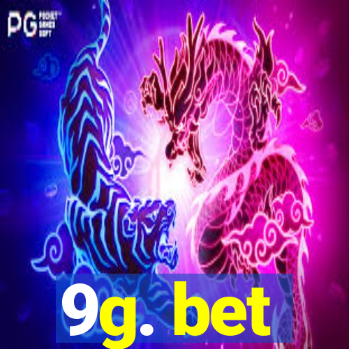 9g. bet